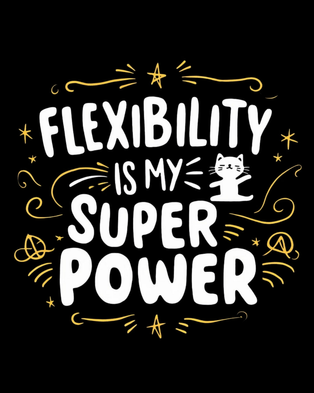 Flexibility Is My Superpower Cotton T-Shirt