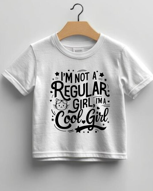 I am Not Regular Girl I am Cool Girl Infant Cotton T-Shirt