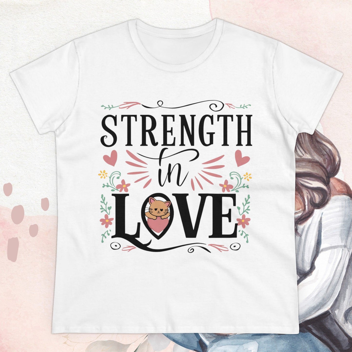 Strength In Love Women Cotton Tshirt