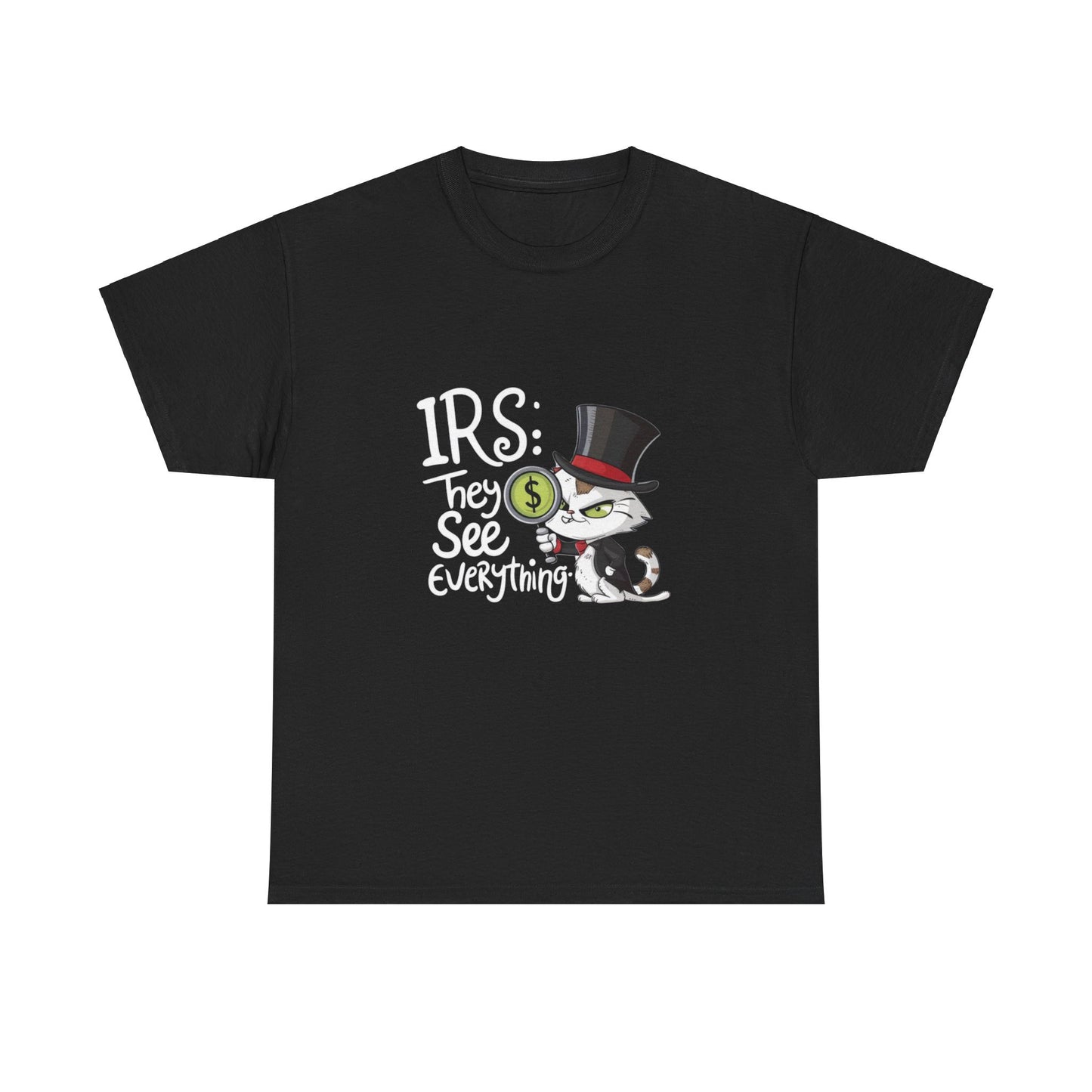 Irs They See Everything Tax Season Tee