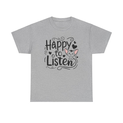 Happy To Listen Cotton T-Shirt