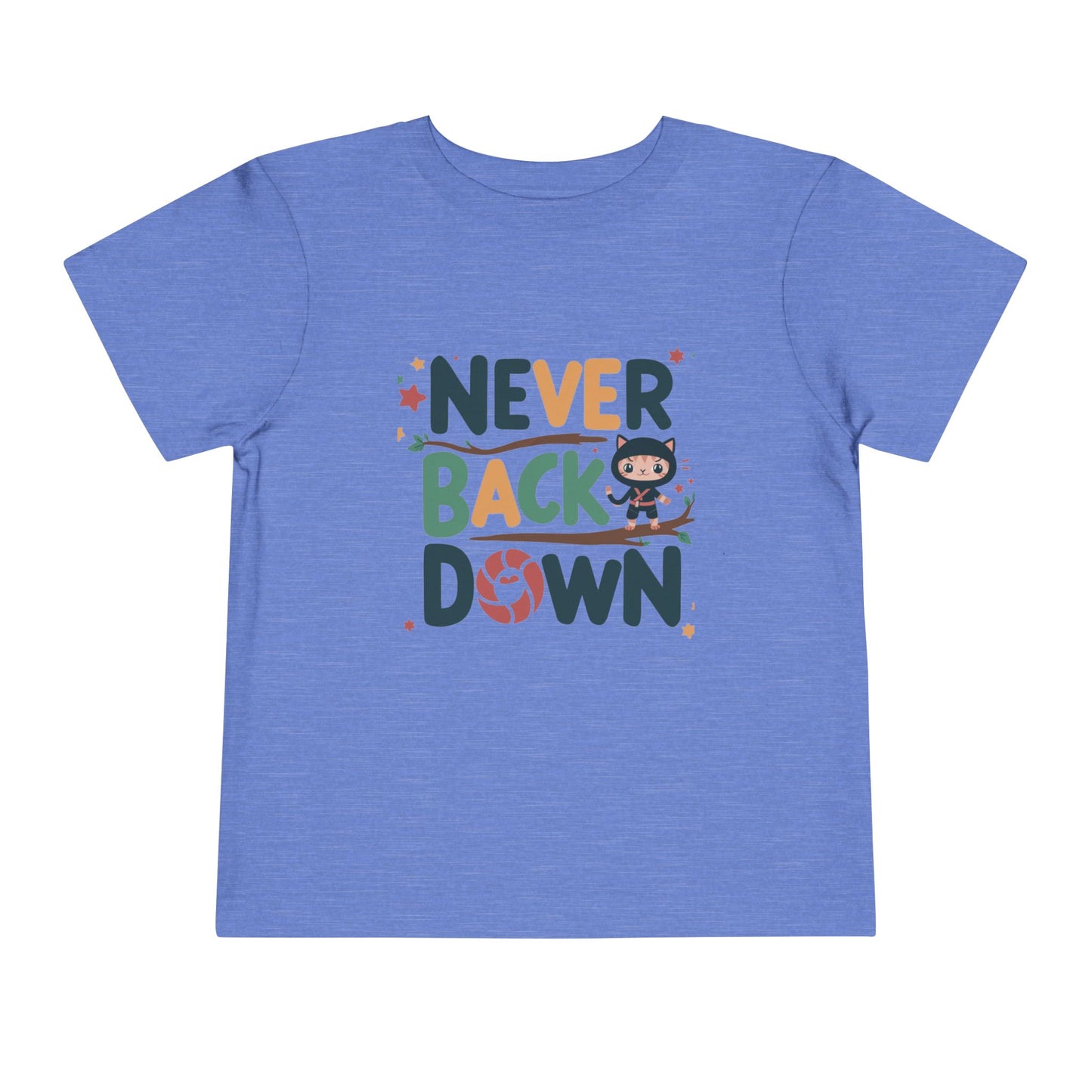 Never Back Down Shirts Toddler Cotton T-Shirts