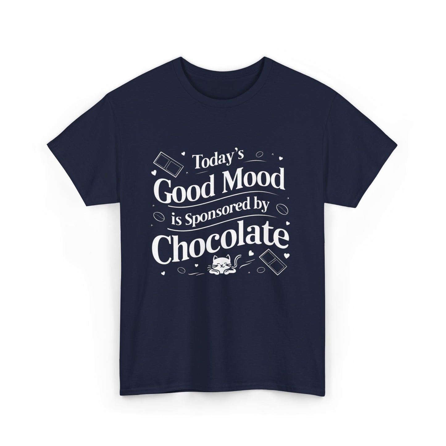 Today Good Mood Sponsored By Chocolate Cotton T-Shirt