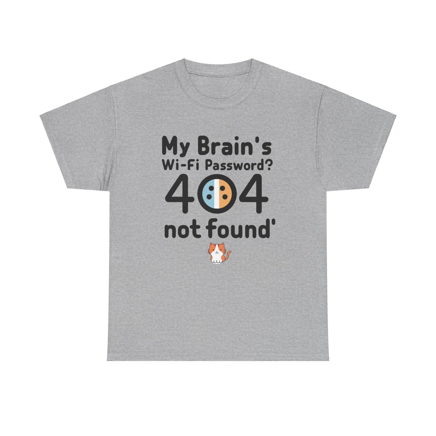 My Brain WiFi Password 404 Not Found Unisex T-Shirt