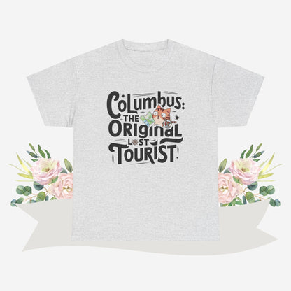 Columbus The Original Lost Tourist Cotton Tshirt