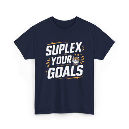 Suplex Your Goals Cotton T-Shirt