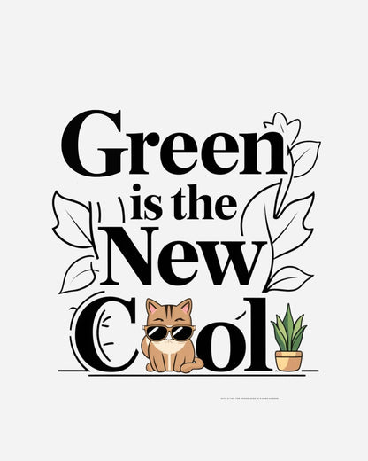 Green Is The New Cool Cotton Tshirt