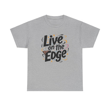 Live On The Edge Idiom Cotton T-Shirts