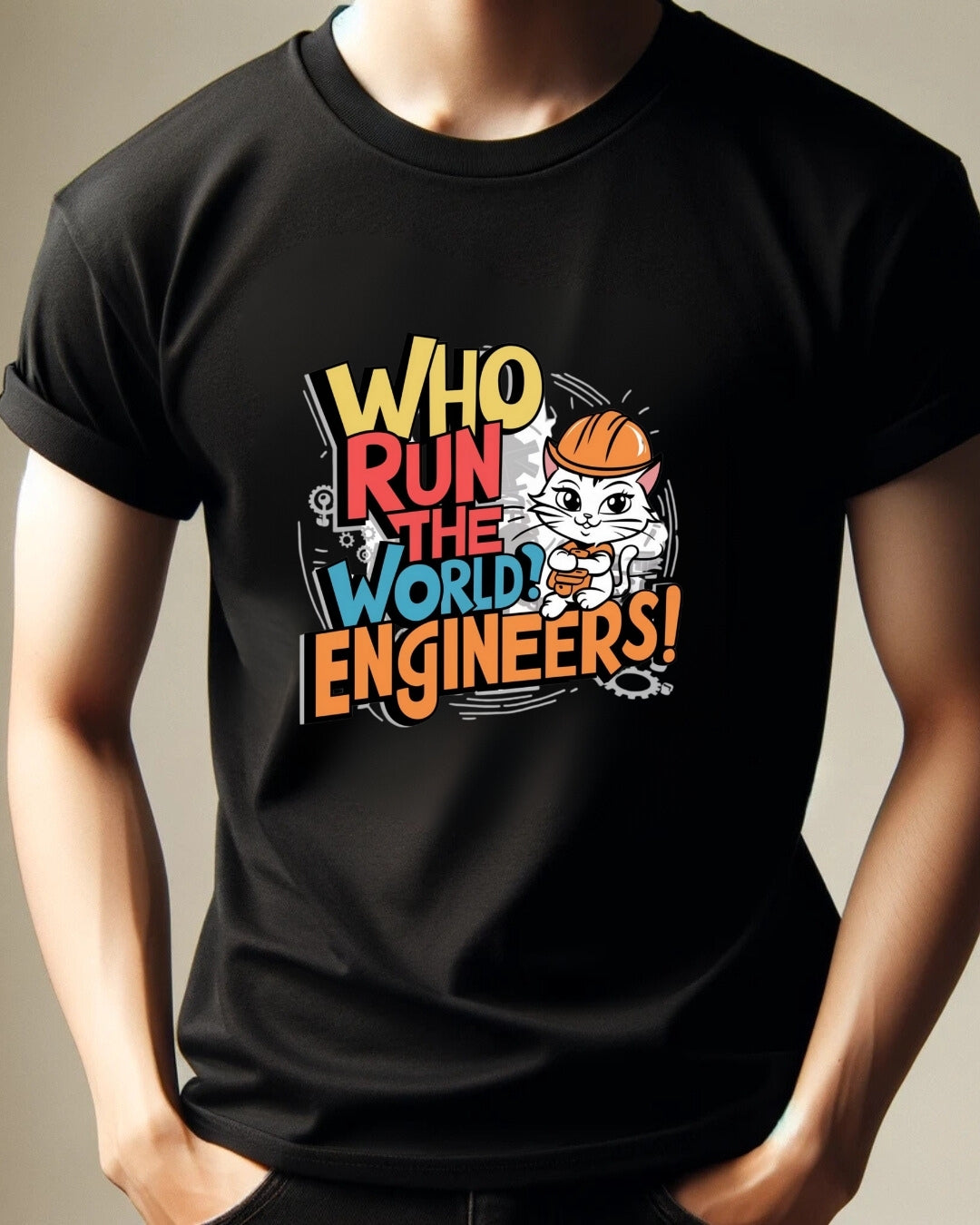 Who Runs The World Engineer Cotton T-Shirt