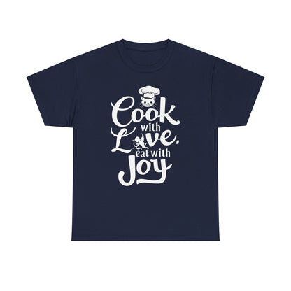 Cook With Love Eat With Joy Unisex Cotton T-Shirt