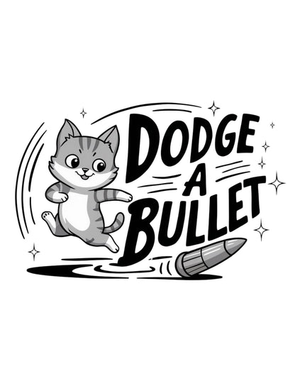 Dodge A Bullet Idiom Unisex Cotton T-Shirt