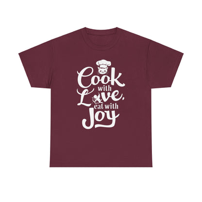 Cook With Love Eat With Joy Unisex Cotton T-Shirt