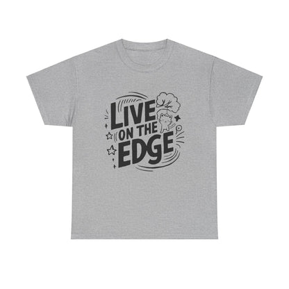 Live On The Edge Idiom Cotton T-Shirt