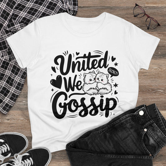 United We Gossip Women Cotton Tshirt