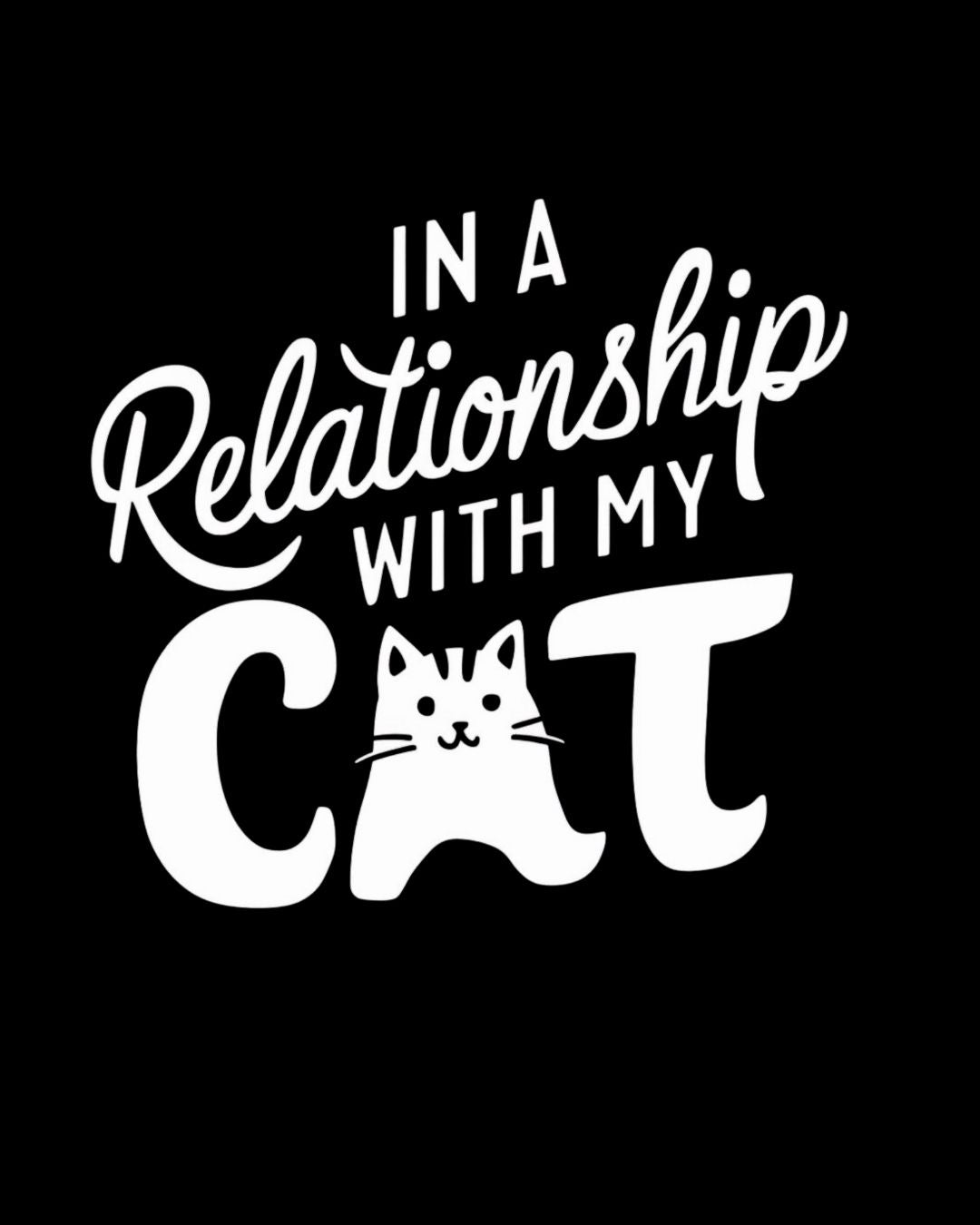 In A Relationship With Cat Cotton Men Tshirt