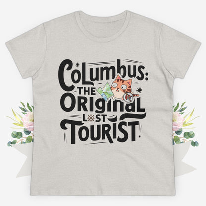 Columbus The Original Lost Tourist Cotton Women Tshirt