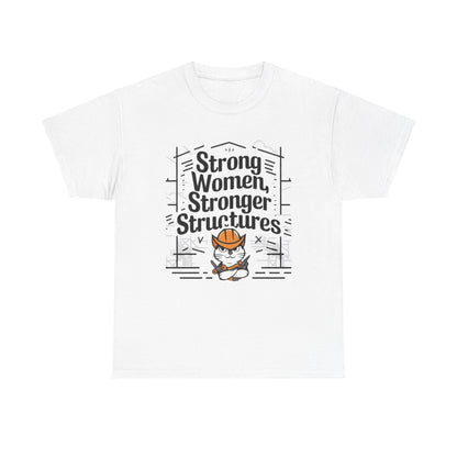 Strong Women Strong Structure Cotton T-Shirt