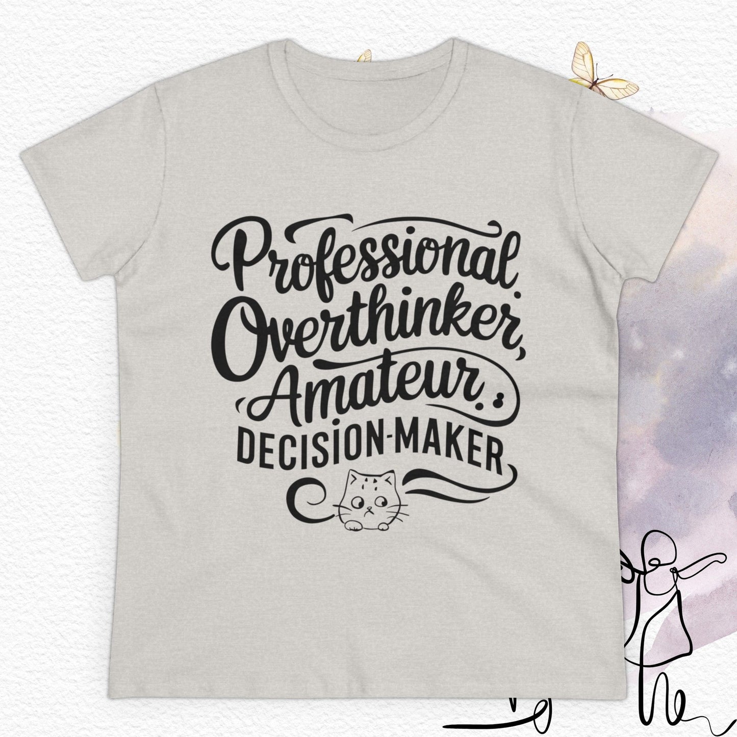 Overthinker Amature Descision Maker Cotton Women Tshirt