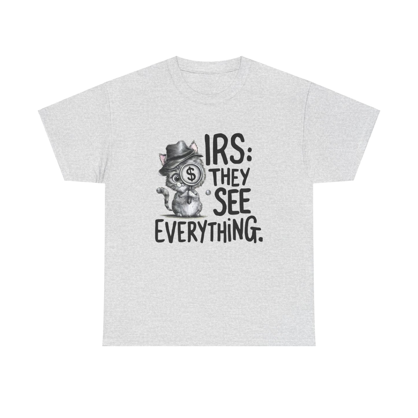 Irs They See Everything Cotton T-Shirt