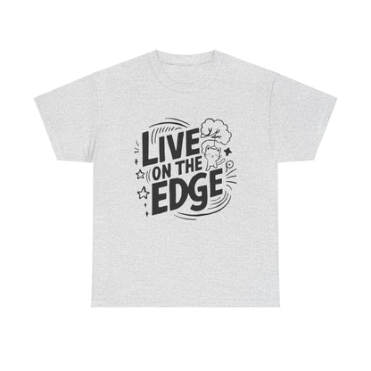 Live On The Edge Idiom Cotton T-Shirt