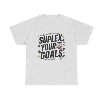 Suplex Your Goals Cotton T-Shirt