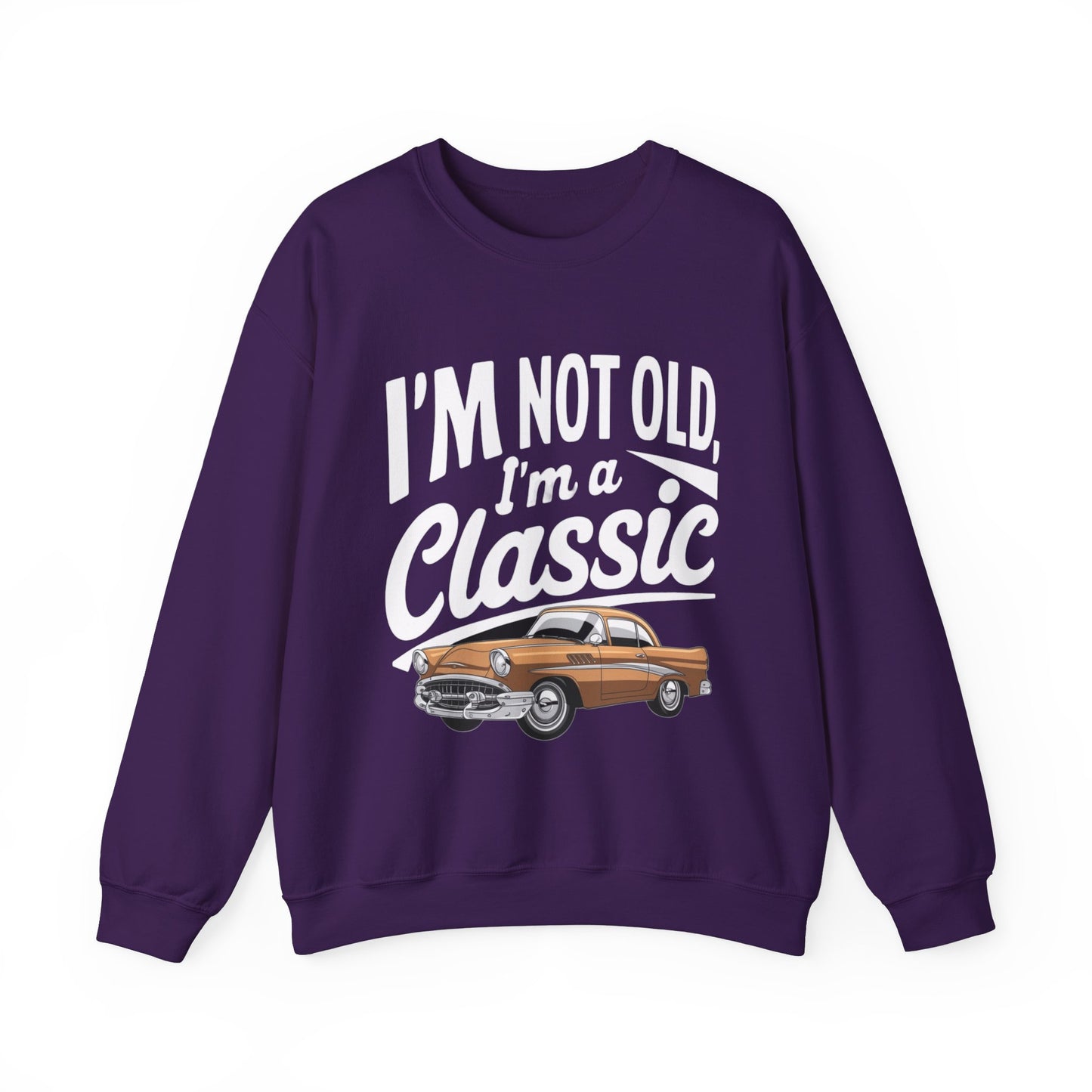 I am Not Old I am Classic Ultra Cotton Crewneck Sweatshirt