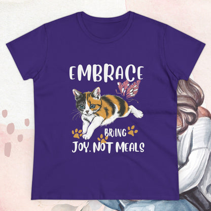 Embrace Bring Joy Not Meal Women Cotton Tshirt