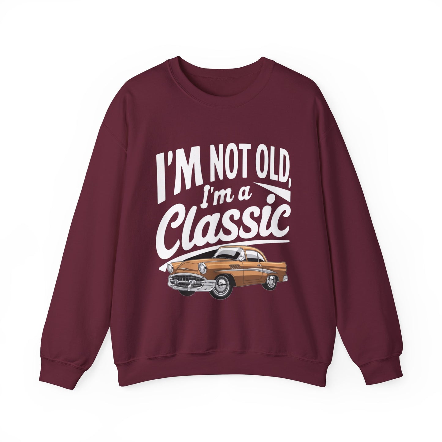 I am Not Old I am Classic Ultra Cotton Crewneck Sweatshirt