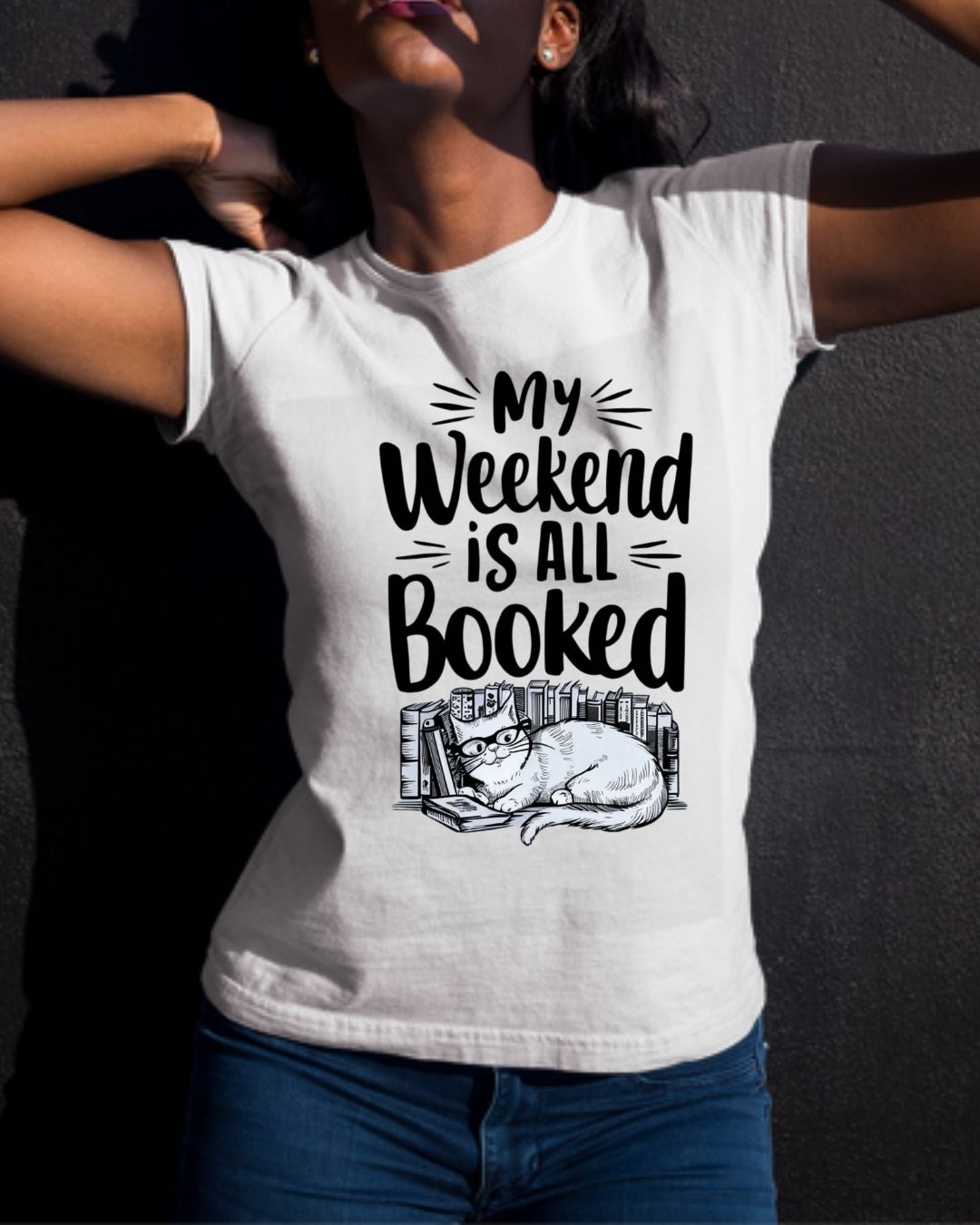 My Weekend Is All Booked Cotton Women Tshirt