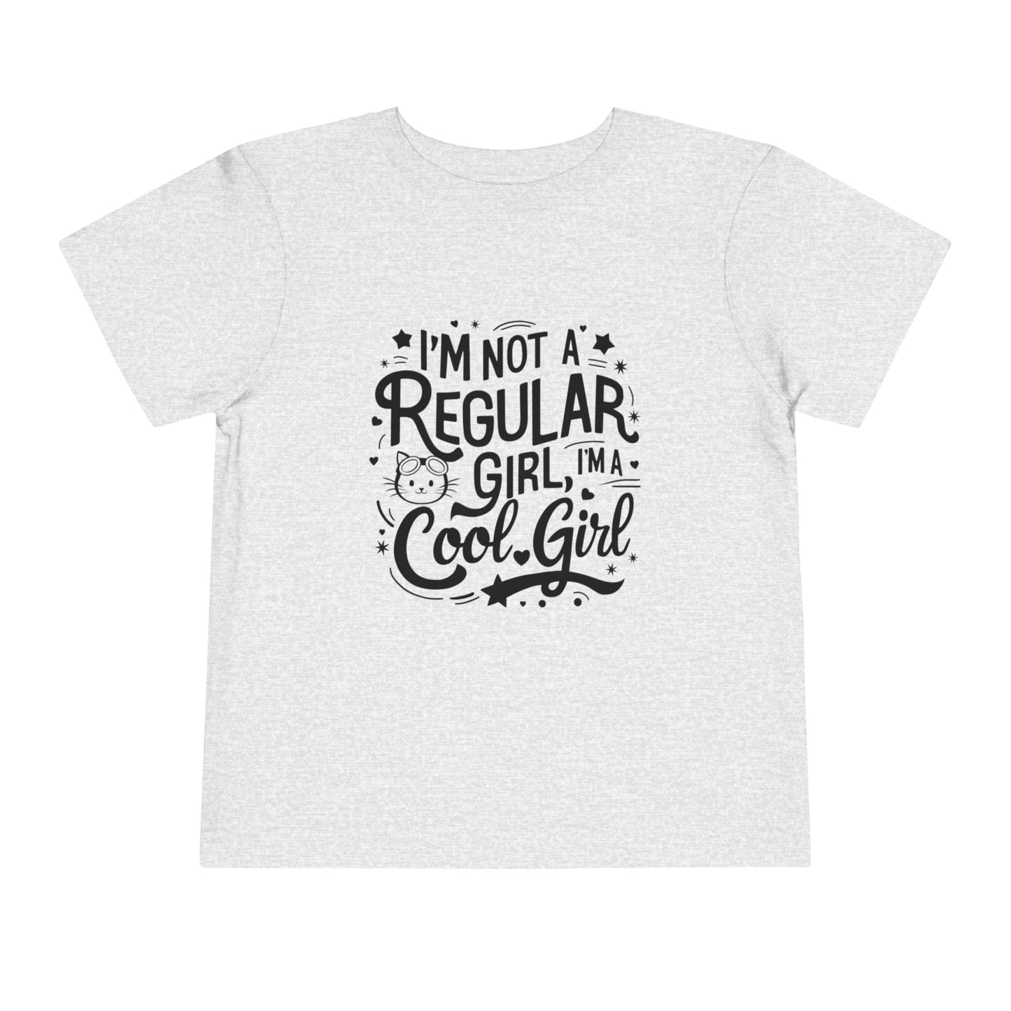 I am Not Regular Girl I am Cool Girl Toddler Cotton T-Shirts