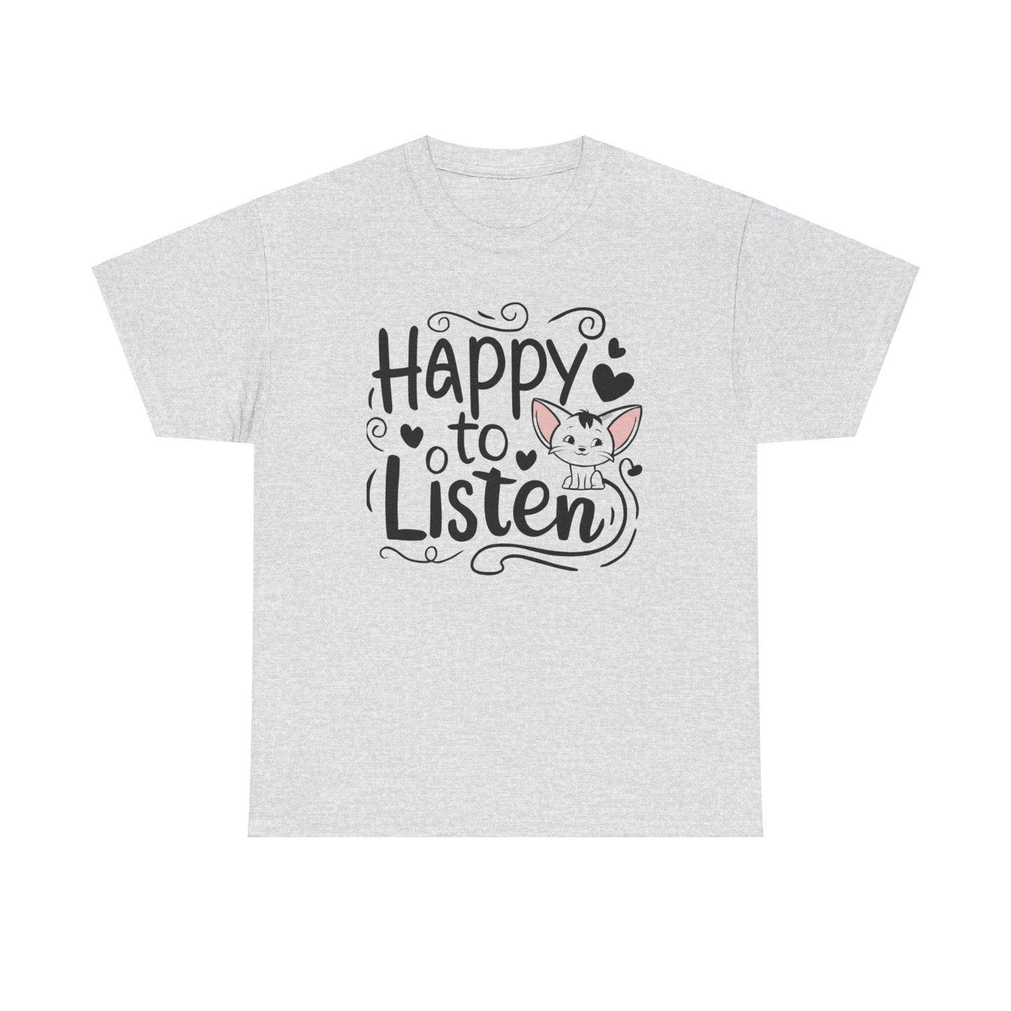 Happy To Listen Cotton T-Shirt