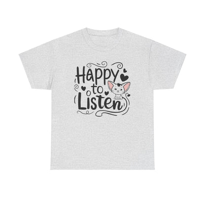 Happy To Listen Cotton T-Shirt