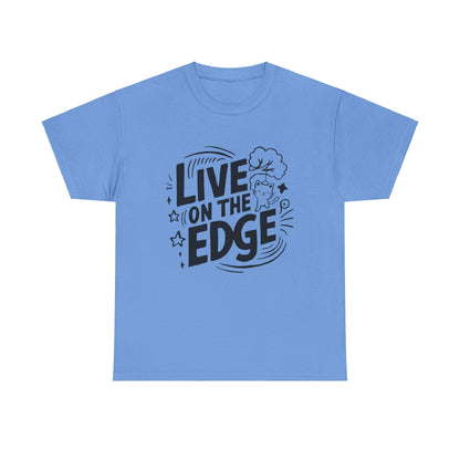 Live On The Edge Idiom Cotton T-Shirt