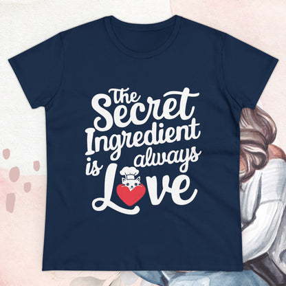 Secret Ingredient Is Love  Women Cotton Tshirt