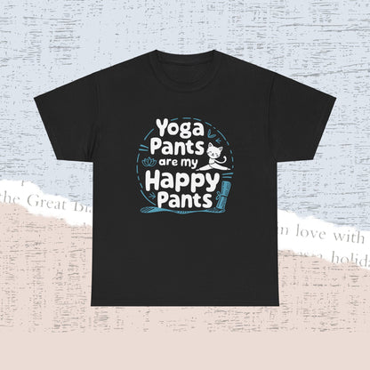 Yoga Pants Are Happy Pants Cotton Tshirt