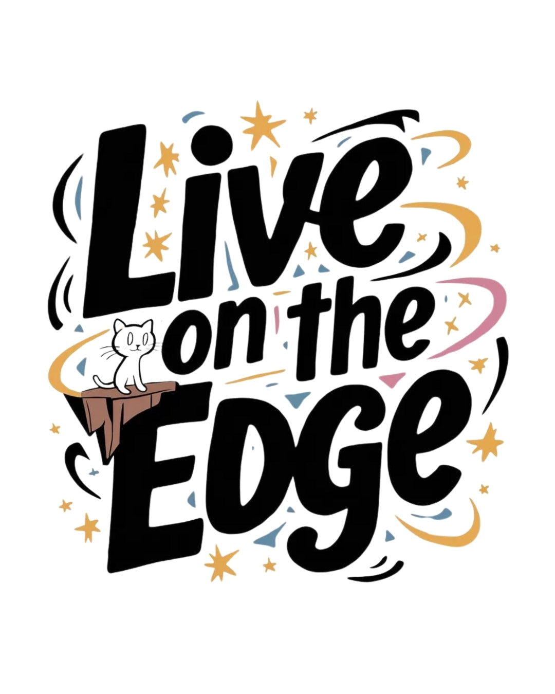 Live On The Edge Idiom Cotton T-Shirt