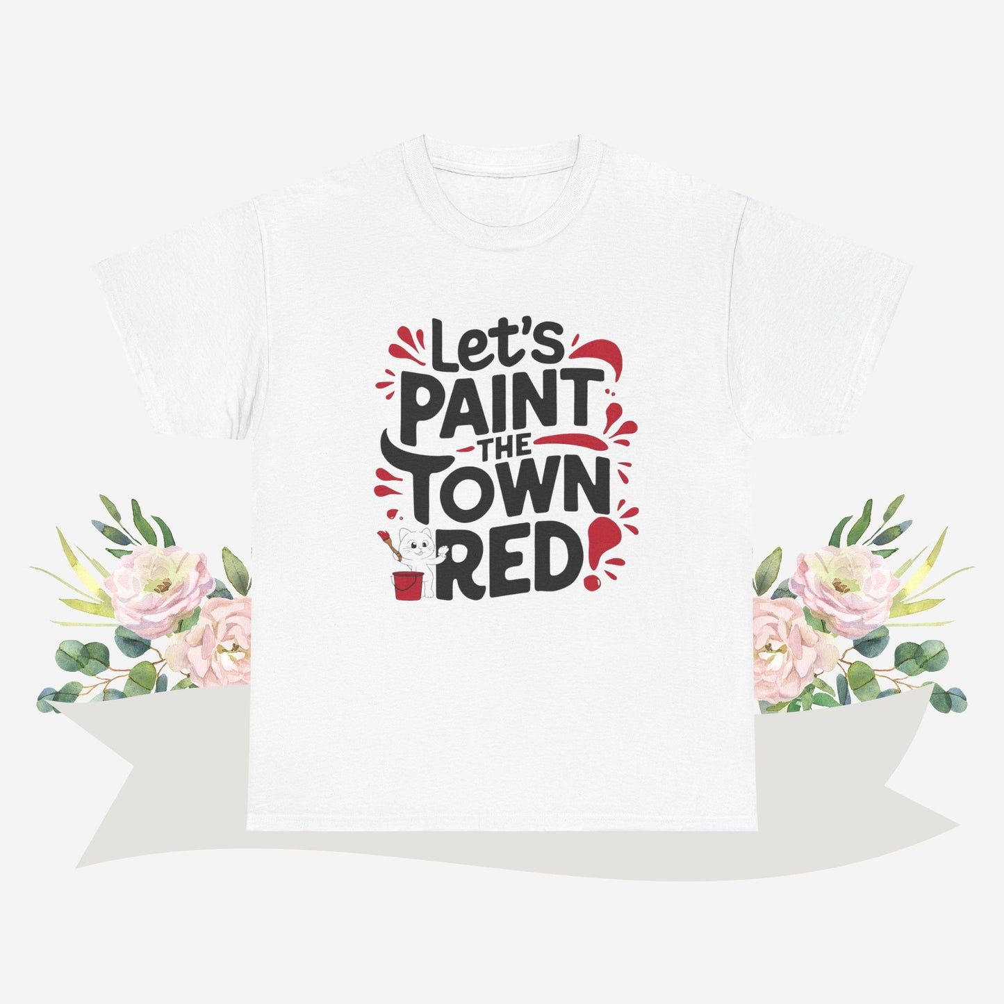 Let Paint The Town Red Cotton Tshirt