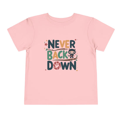 Never Back Down Shirts Toddler Cotton T-Shirts