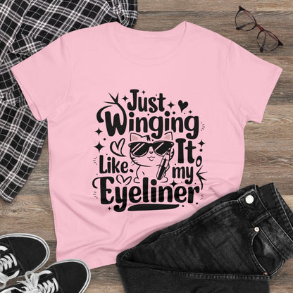 Just Winging it Like My Eyeliner Women Cotton Tshirt