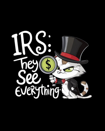 Irs They See Everything Tax Season Tee