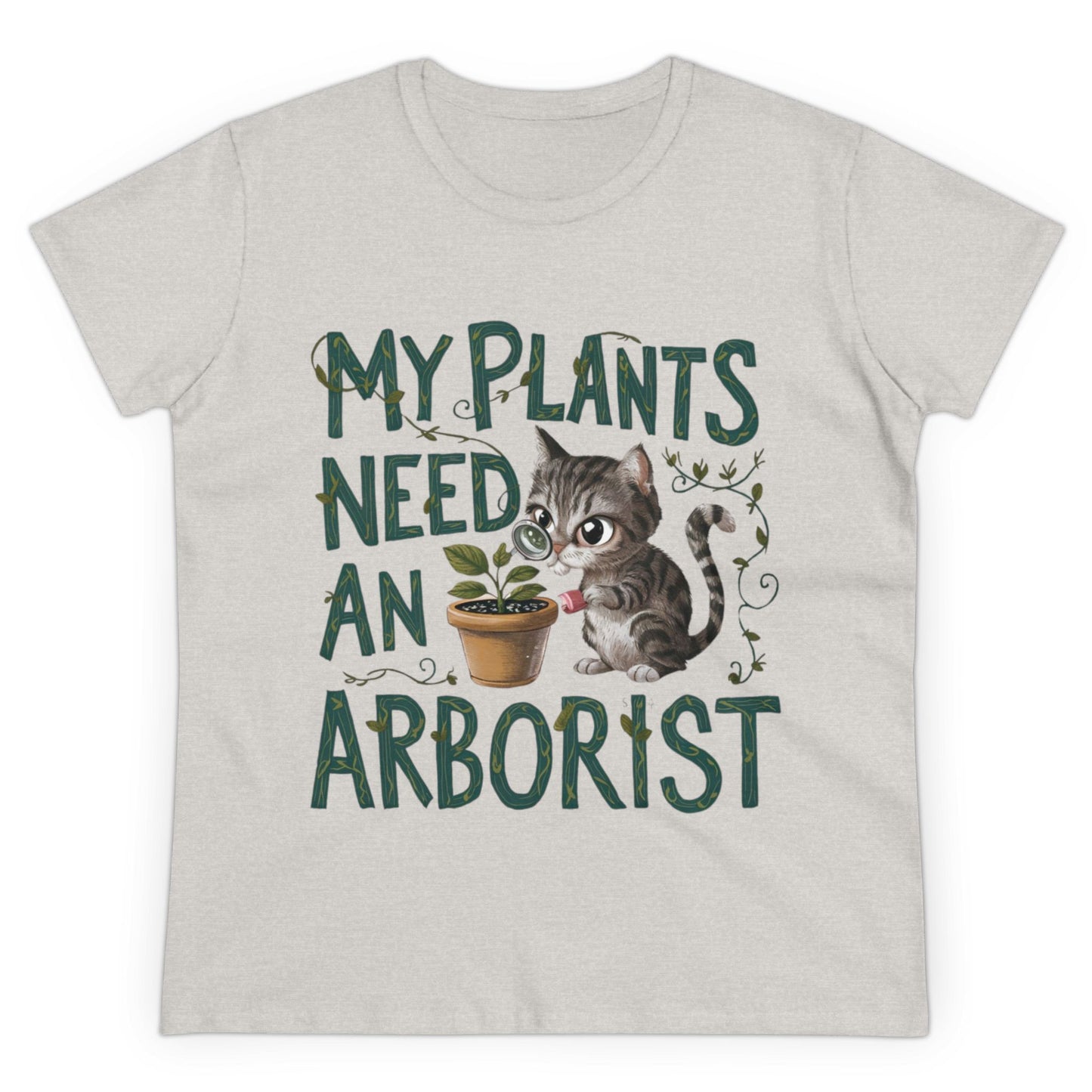 Womens T-Shirt My Plant Need Arborists Nature Shirts Tops Short Sleeve Regular Fit Cotton Funny Cat Tees