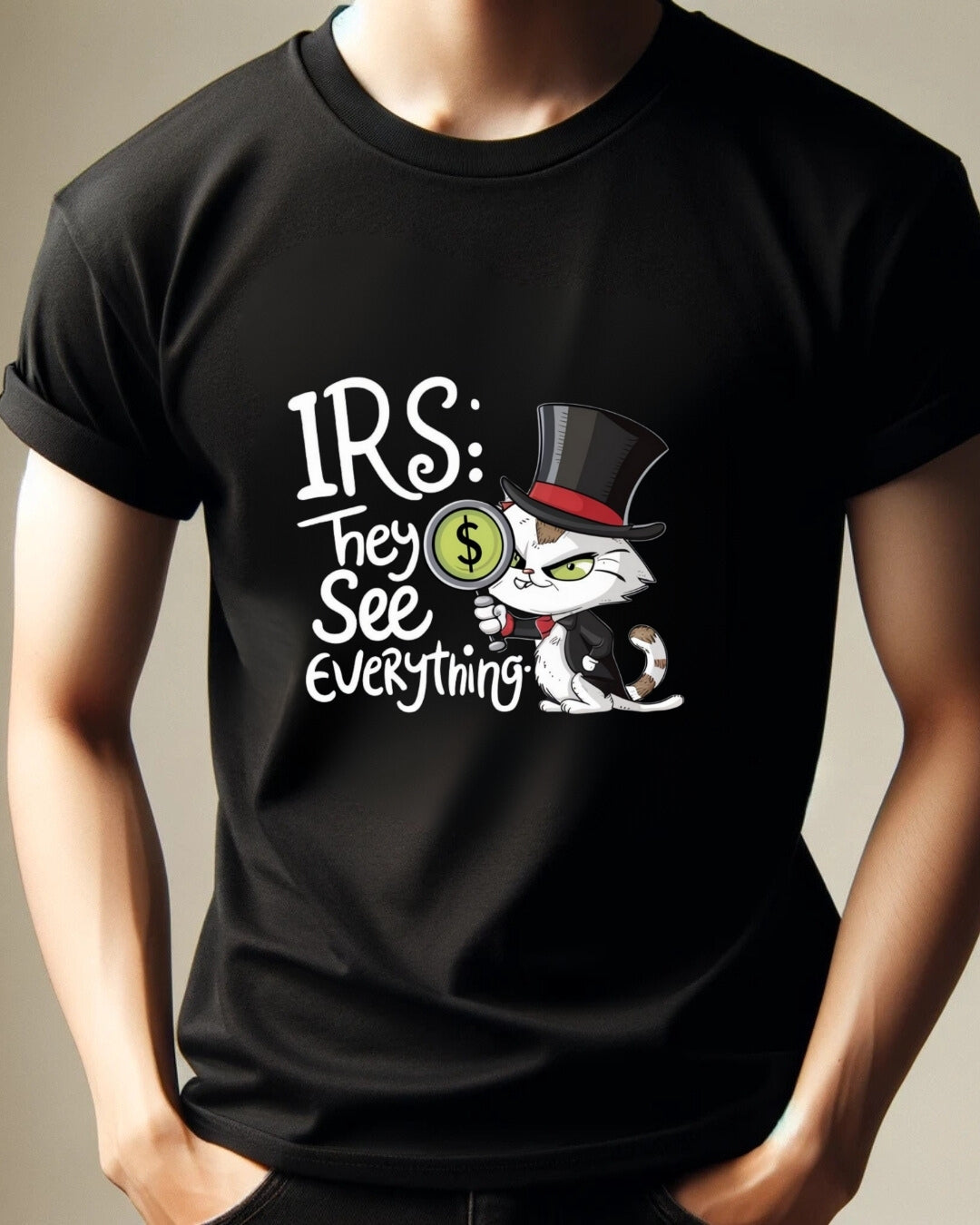 Irs They See Everything Tax Season Tee