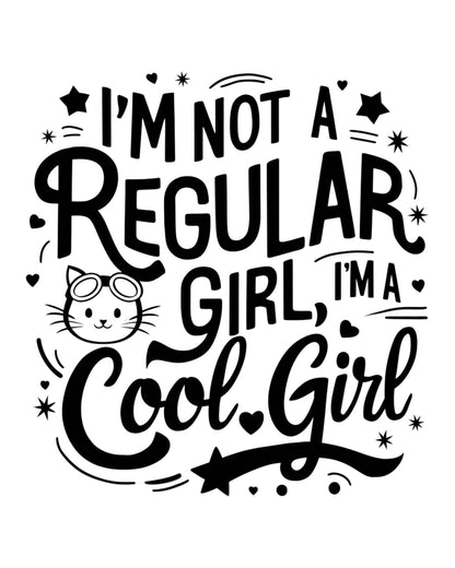 I am Not Regular Girl I am Cool Youth Heavy Cotton T-Shirt