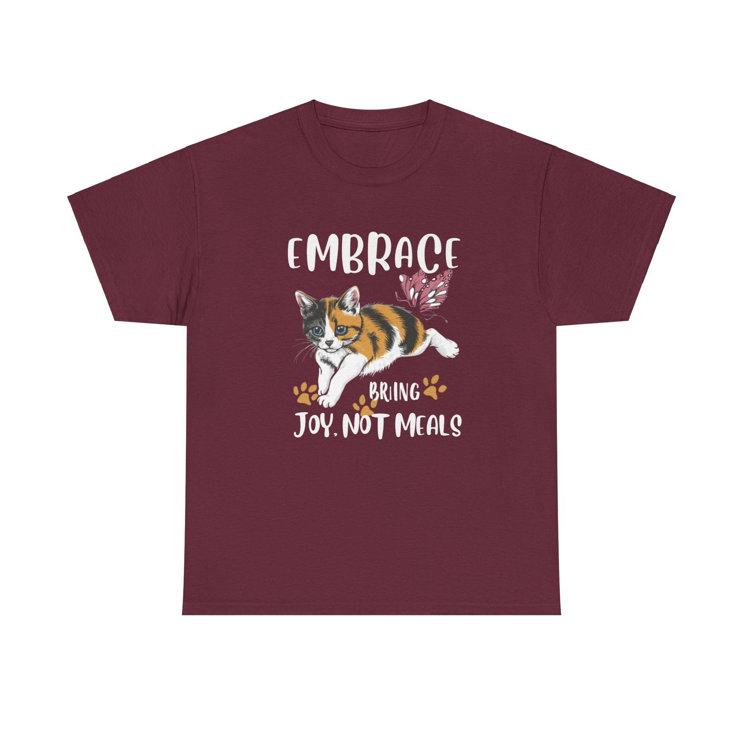 Embrace Bring Joy Not Food Cotton T-Shirt