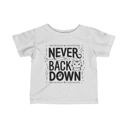 Never Back Down Infant  Cotton T-Shirt