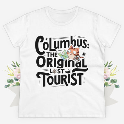 Columbus The Original Lost Tourist Cotton Women Tshirt