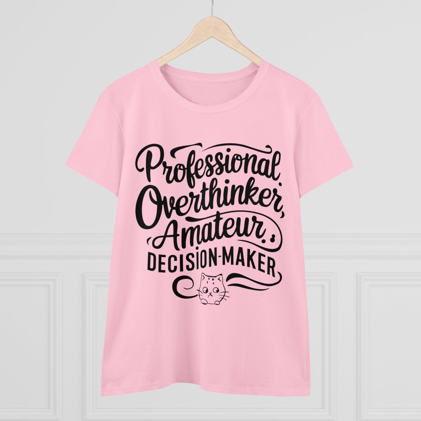 Overthinker Amature Descision Maker Cotton Women Tshirt