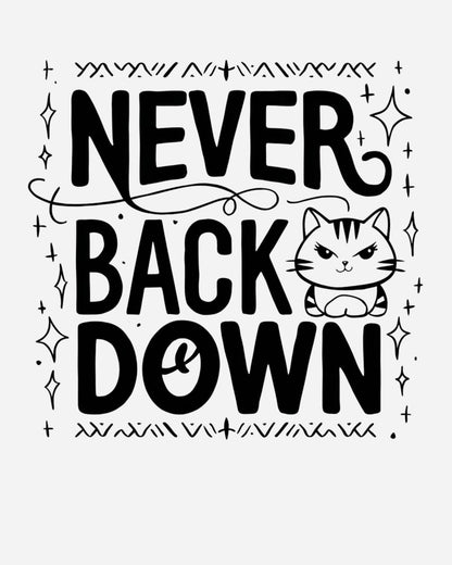 Never Back Down Women Cotton Tshirt