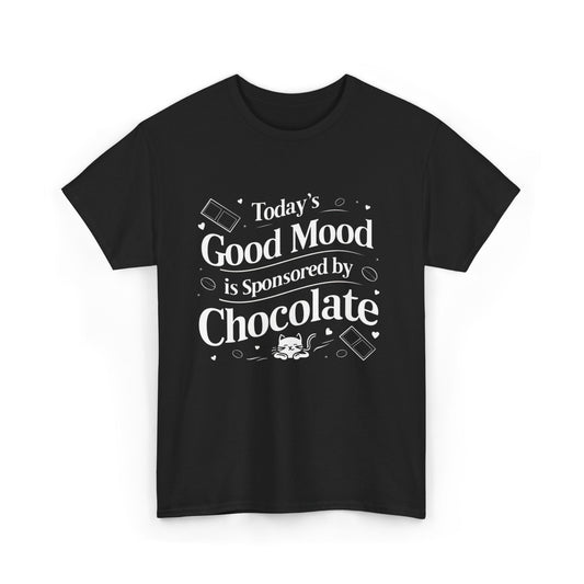 Today Good Mood Sponsored By Chocolate Cotton T-Shirt