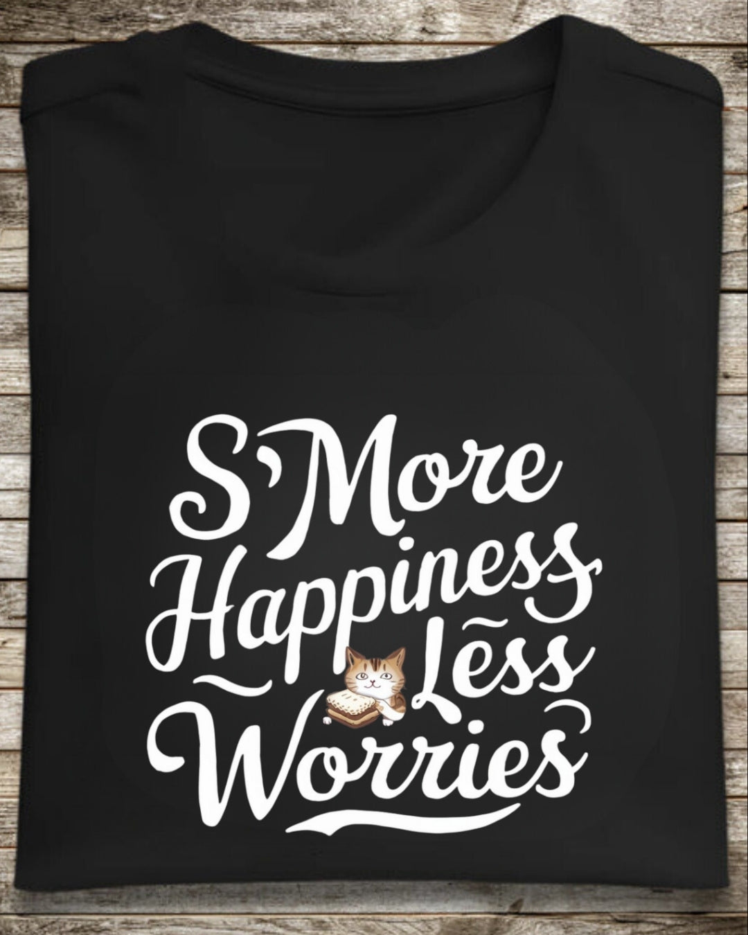 S'more Happines Less Worries Cotton T-Shirt